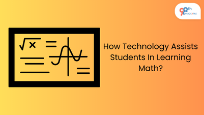 How Technology Assists Students In Learning Math