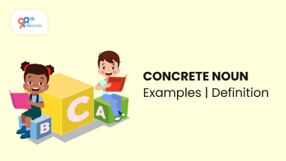What is a Concrete Noun? Examples and Definition - 98thPercentile