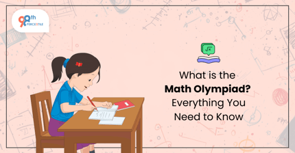 Everything You Need to Know About Math Olympiad
