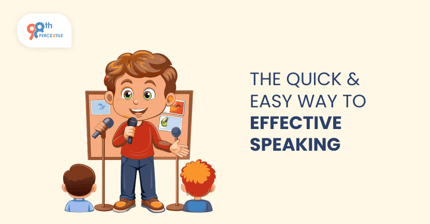 Quick & Easy Way to Effective Speaking