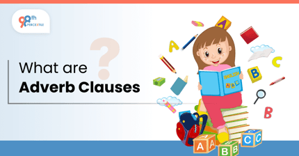 Understanding Adverb Clauses