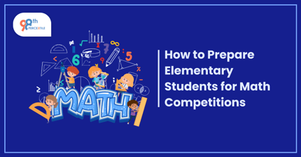 How to Prepare Elementary Students for Math Competitions?