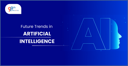 Future Trends in Artificial Intelligence