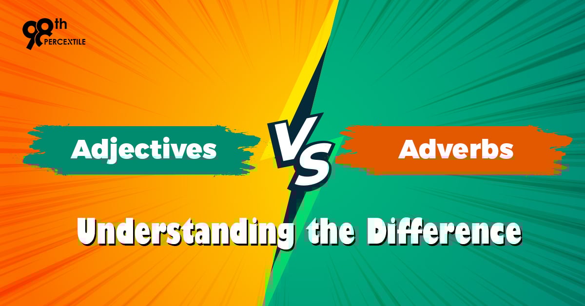 Adjectives vs. Adverbs Understanding the Difference