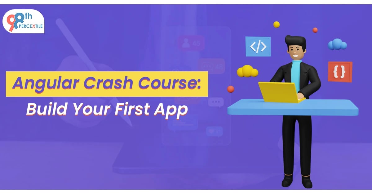 Angular Crash Course Build Your First App