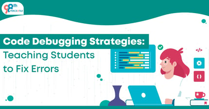 Code Debugging Strategies: Teaching Students to Fix Errors