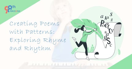 Let’s Create Poems with Patterns by exploring Rhyme and Rhythm