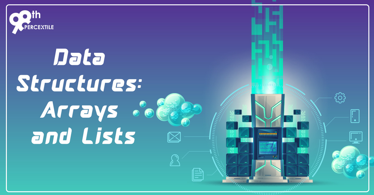 Data Structures Arrays and Lists