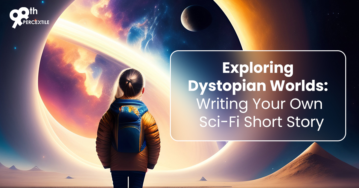 Exploring Dystopian Worlds Writing Your Own Sci-Fi Short Story