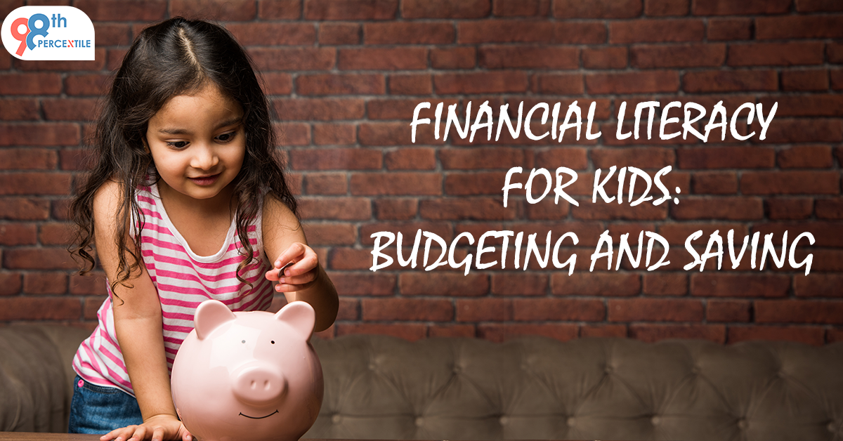FINANCIAL LITERACY FOR KIDS BUDGETING AND SAVING