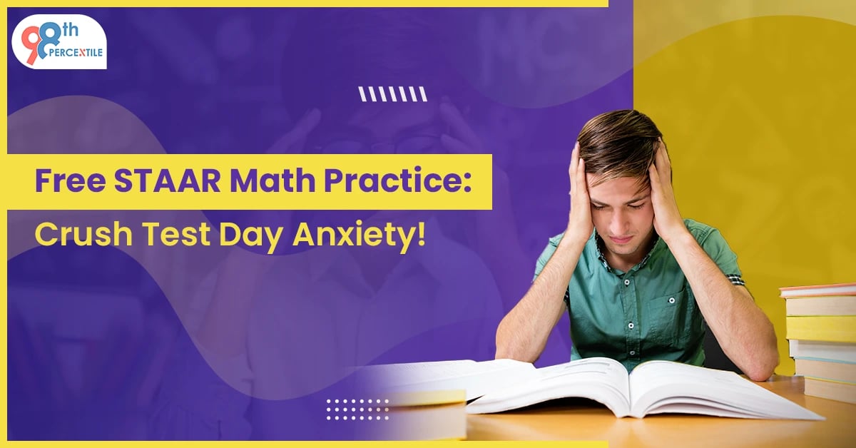 Free STAAR Math Practice Crush Test Day Anxiety!