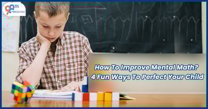 Mental Math: 4 Fun Ways to Boost Your Child's Skills