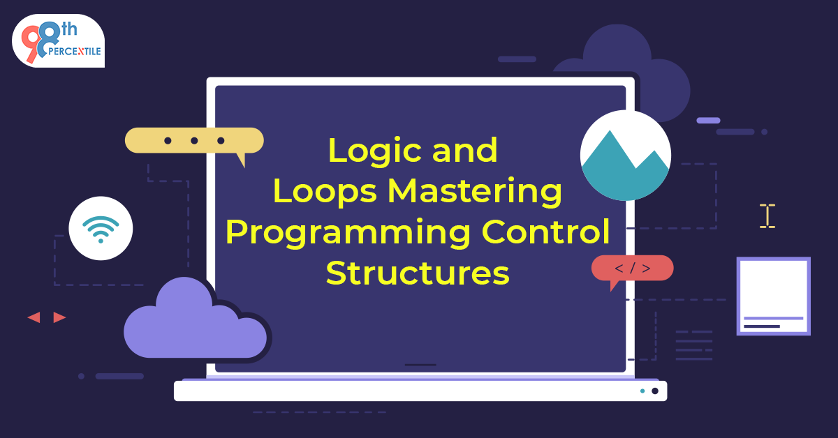 Logic and Loops Mastering Programming Control Structures