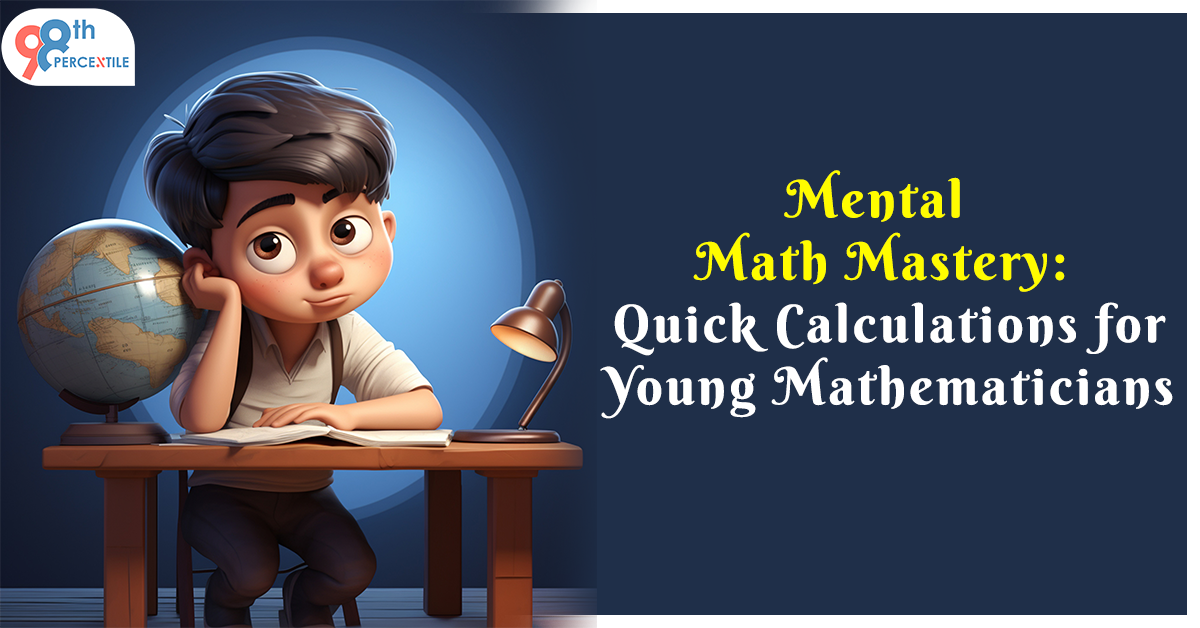 Mental Math Mastery Quick Calculations for Young Mathematicians