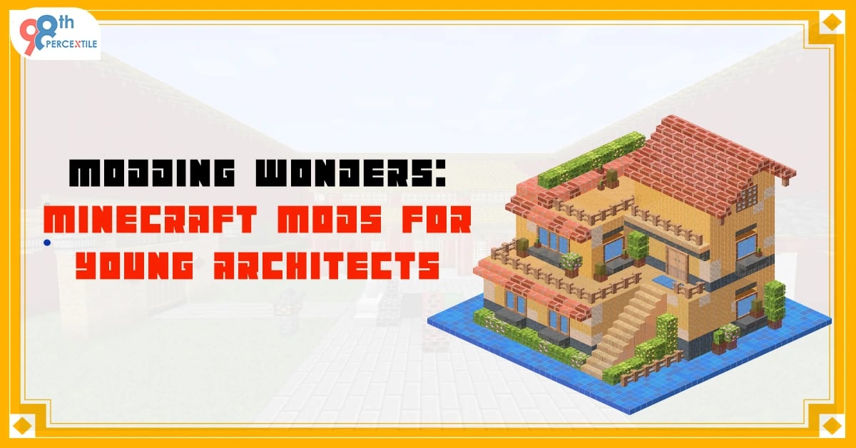Modding Wonders Minecraft Mods for Young Architects