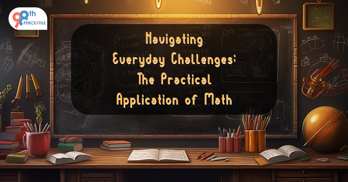 Navigating Everyday Challenges The Practical Application of Math