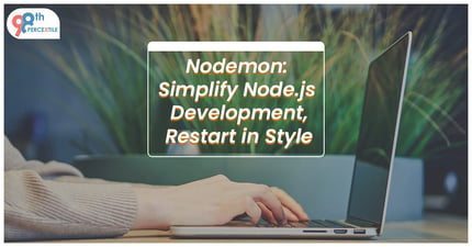 Unlocking Efficiency: Understanding Node.js and Nodemon