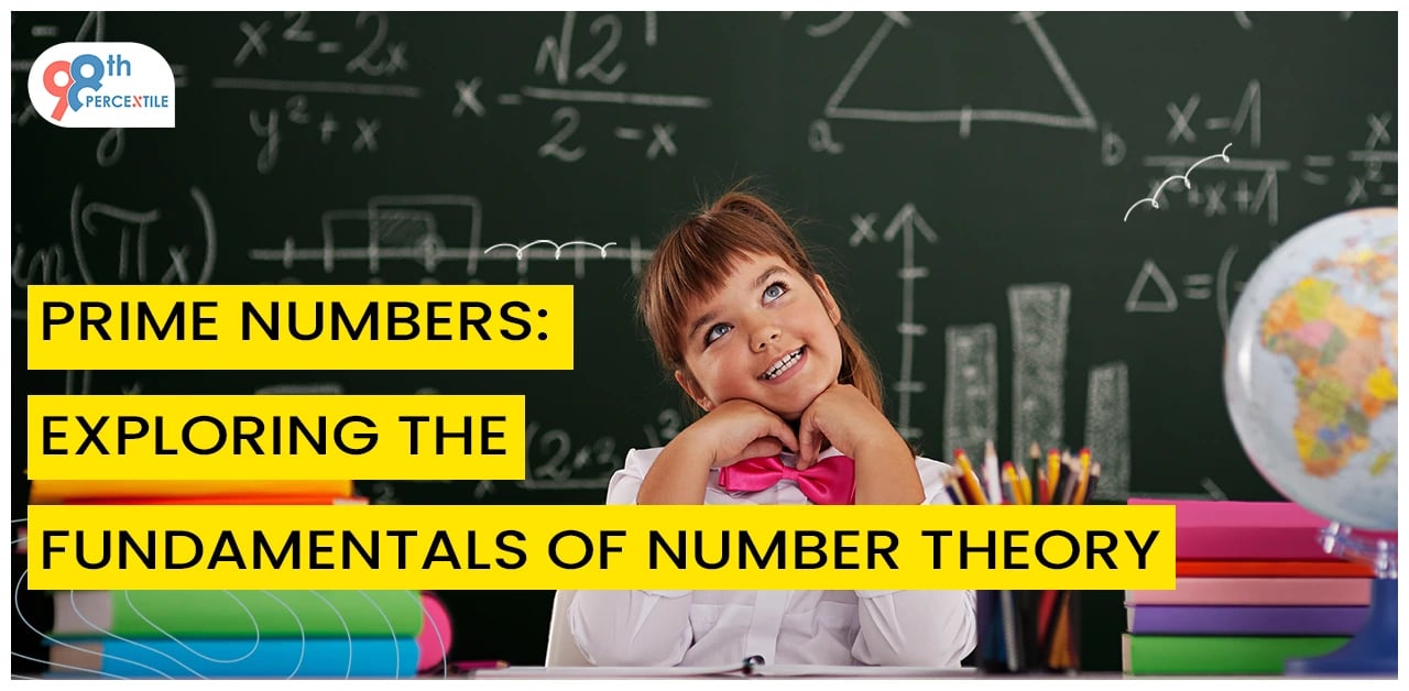Prime Numbers Exploring the Fundamentals of Number Theory