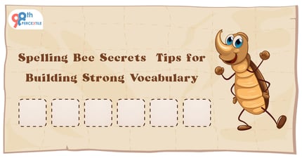 Tips for Building Strong Vocabulary and Spelling Skills