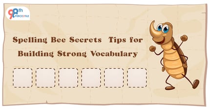 Tips for Building Strong Vocabulary and Spelling Skills