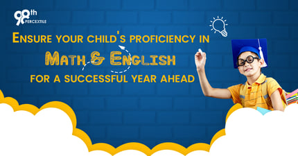 Back to School: Ensure Your Child's Proficiency in Math and English