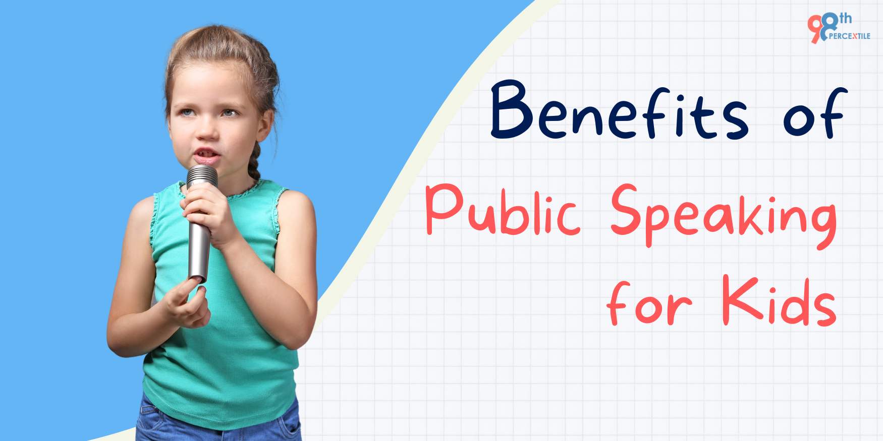 Benefits of Public Speaking for kids - 98thPercentile