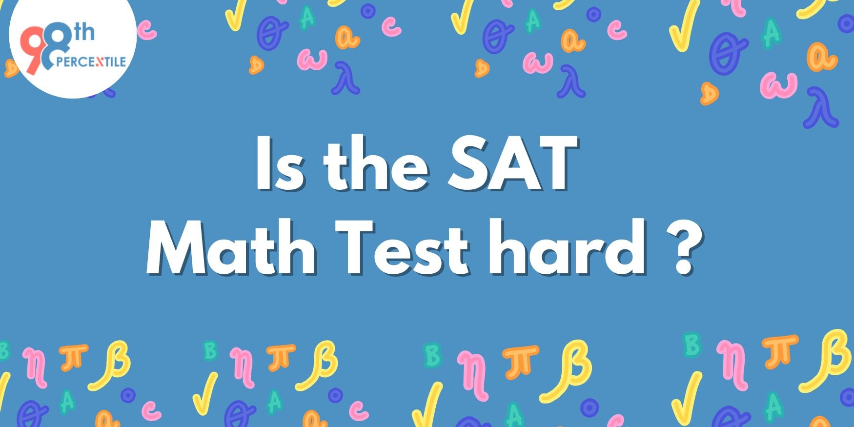 Is the SAT Math Test Hard